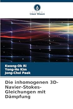 Paperback Die inhomogenen 3D-Navier-Stokes-Gleichungen mit Dämpfung [German] Book