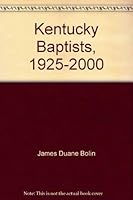 Kentucky Baptists, 1925-2000: A Story of Cooperation 1578430062 Book Cover