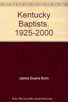 Hardcover Kentucky Baptists, 1925-2000: A Story of Cooperation Book
