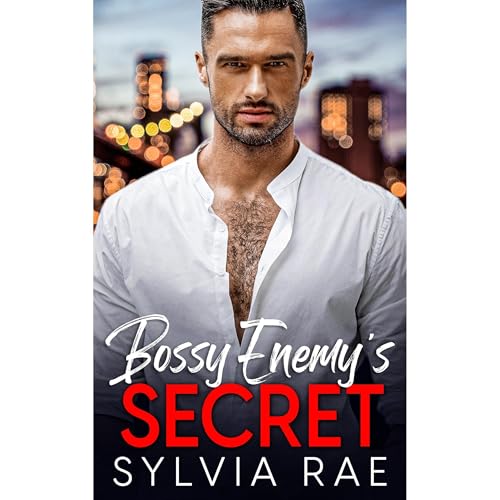 Bossy Enemy's Secret by Sylvia Rae episode artwork