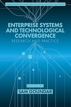 Enterprise Systems and Technological Convergence: Research and Practice Enterprise Systems and Technological Convergence: Research and Practice book cover