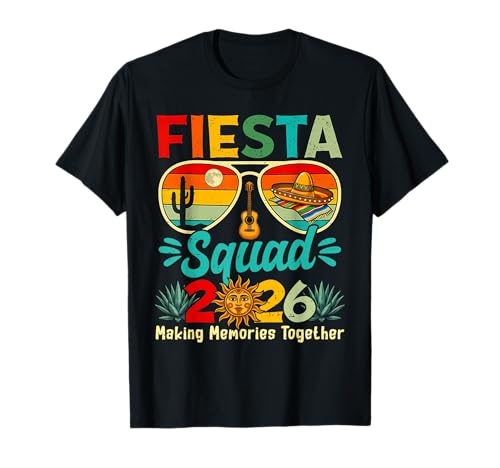 Fiesta Squad 2026 Making Memories Together Mexico Trip T-Shirt