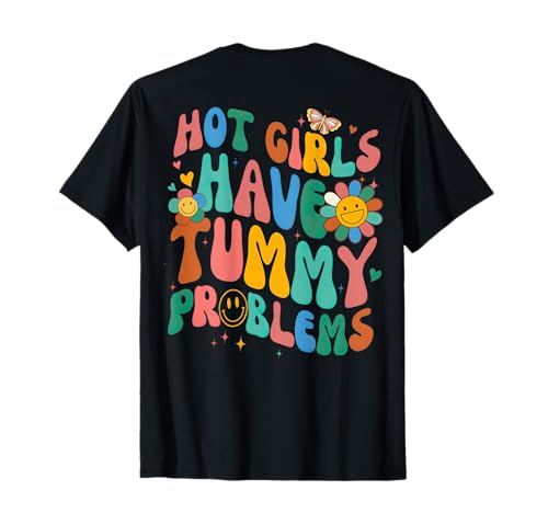 Hot Girls Have Tummy Problems Tummy Ache Survivor (sur le dos) T-Shirt