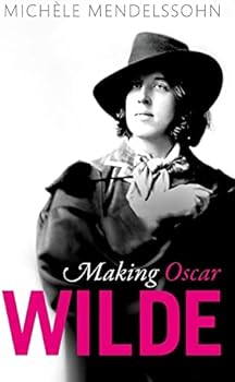 Making Oscar Wilde