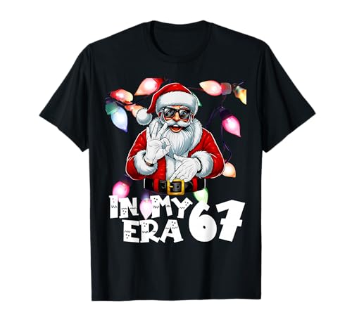 Funny in My 67 Era Santa Claus Christmas Meme, Ambiance des fêtes T-Shirt