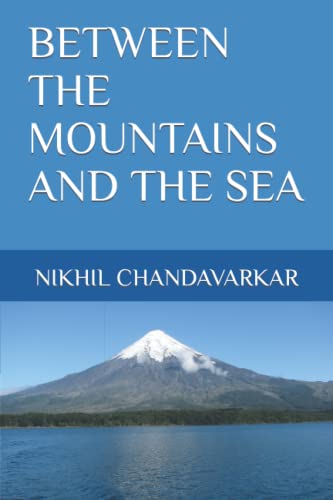BETWEEN THE MOUNTAINS AND THE SEA