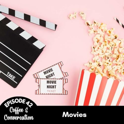 Episode 42: Movies