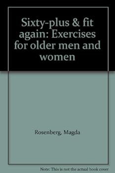 Loose Leaf Sixty-plus & fit again: Exercises for older men and women [Large Print] Book
