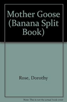 Hardcover Mother Goose (Banana Split Book) Book