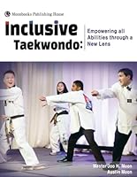 Inclusive Taekwondo: Empowering All Abilities through a New Lens B0DCC8QBPM Book Cover