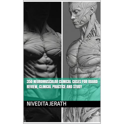 350 NEUROMUSCULAR CLINICAL CASES FOR BOARD REVIEW, CLINICAL PRACTICE, AND STUDY Audiolibro Por Nivedita Jerath arte de portad