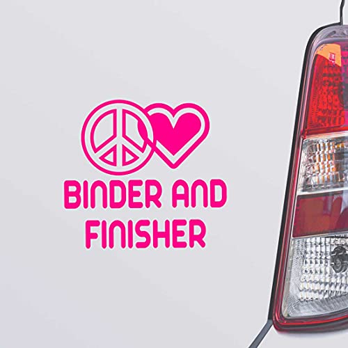 Custom Brother - Peace Love Binder and Finisher Pink Color Car Laptop Wall Bumper Decal Sticker, DesR12
