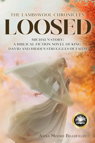Loosed: Michal’s Story: A Biblical Fiction Novel of King David
