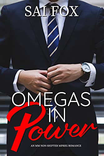 Omegas in power: a non-shifter mm romance: omegas in power, book …