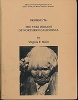 Ukomno'm: The Yuki Indians of Northern California (Ballena Press Anthropological Papers ; No. 14) 0879190833 Book Cover