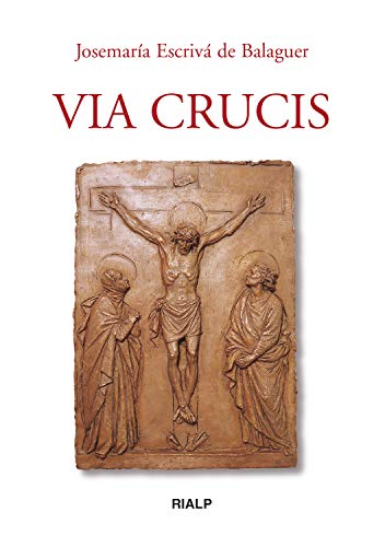 Via Crucis (Libros de Josemaría Escrivá de Balaguer) Via Crucis (Libros de Josemaría Escrivá de Balaguer)