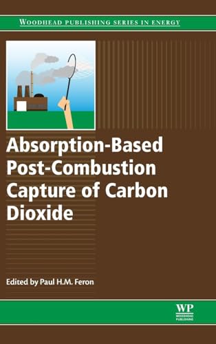 Absorption-Based Post-Combustion Capture of Carbon Dioxide (Woodhead Publishing Series in Energy, 101)