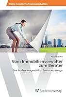 Vom Immobilienverwalter Zum Berater 3639851757 Book Cover