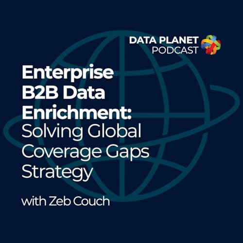 Enterprise B2B Data Enrichment: Solving Global Coverage Gaps Strategy with Zeb Couch