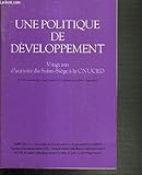  UNE POLITIQUE DE DEVELOPPEMENT - VINGT ANS D\'ACTIVITE DU SAINT-SIEGE A LA CNUCED