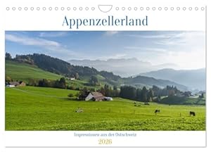 Appenzellerland (Wandkalender 2026 DIN A4 quer), CALVENDO Monatskalender: Impressionen aus der Ostschweiz (CALVENDO Orte)