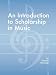 An Introduction to Scholarship in Music