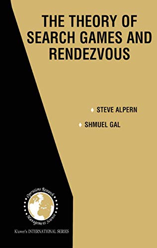 The Theory of Search Games and Rendezvous (International Series in Operations Research & Management Science, 55)