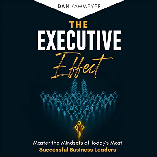 The Executive Effect by Dan Kammeyer episode artwork