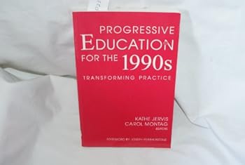 Paperback Progressive Education for the 1990's: Transforming Practice Book