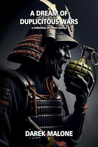A Dream of Duplicitous Wars: a collection of short stories
