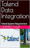 Talend Data Integration: Talend System Requirement (English Edition)