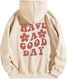 Women Have Happy A Good Day Hoodie Graphic Print Sweatshirt Oversize Drop Shoulder Fleece Hooded Aesthetic Pullover (Beige, XL)