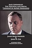 Nazi Ideologist: The Political and Social Thought of Alfred Rosenberg