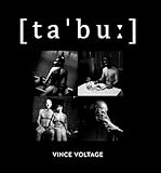 tabu: Eine fotografische Reise in die verborgene Welt der Lust und Erotik