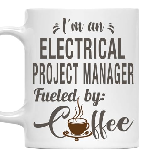 I'm an Electrical Project Manager Mug, Fueled by Coffee Cup Gift