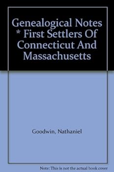 Hardcover Genealogical Notes * First Settlers Of Connecticut And Massachusetts Book