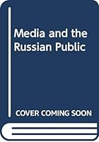 Media and the Russian Public 0030576792 Book Cover