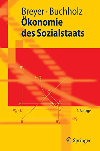 Ökonomie des Sozialstaats (Springer-Lehrbuch) Ökonomie des Sozialstaats (Springer-Lehrbuch)
