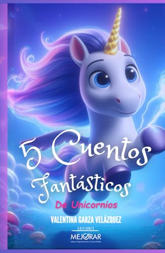 5 Cuentos Fantásticos de Unicornios (Spanish ...