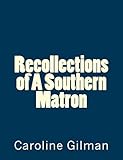 Recollections of A Southern Matron