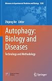 Autophagy: Biology and Diseases: Technology and Methodology (Advances in Experimental Medicine and Biology, 1208)