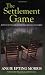 The Settlement Game: How to Settle an Estate Peacefully and Fairly