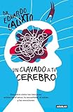 Un clavado a tu cerebro / Take a Dive Into Your Brain (Spanish Edition)