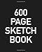Produktbild 600 Page Sketch Book: Giant Blank Sketchbook With Page Numbers For The Ultimate Artistic Challenge