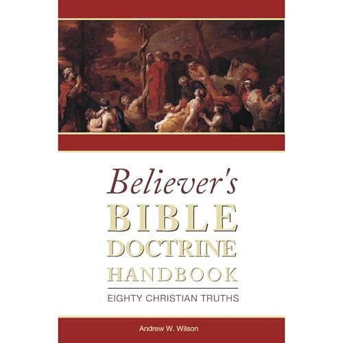 Believer's Bible Doctrine Handbook by Andrew W. Wilson episode artwork