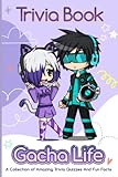 Gacha Trivia Book: A Collection Of The From Life Activity Quiz Adult With Exclusive Images