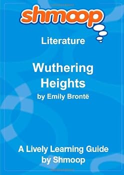 Wuthering Heights: Shmoop Literature Guide