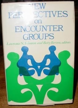Hardcover New perspectives on encounter groups (The Jossey-Bass behavioral science series) Book