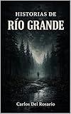 rioja  HISTORIAS DE RÍO GRANDE (Spanish Edition)
