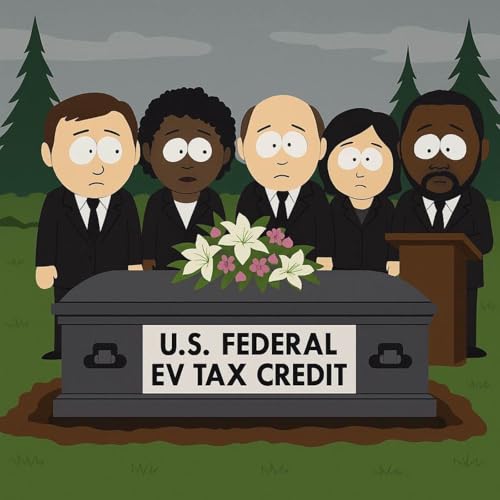 The EV Tax Credit is Dead, Now What? Podcast Por  arte de portada